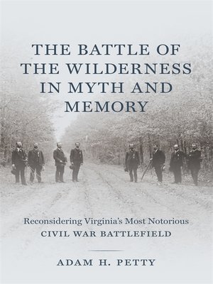 cover image of The Battle of the Wilderness in Myth and Memory